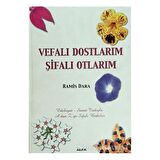Vefalı Dostlarım Şifalı Otlarım
