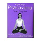 Yaşam Boyu Pranayama Nefes Kontrolü: Sağlık ve Enerji Kaynağı