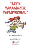 Artık Yaramazlık Yapmıyorum!..