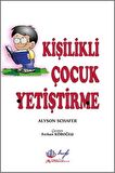 Kişilikli Çocuk Yetiştirme