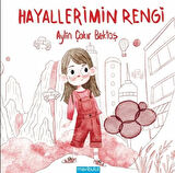 Hayallerimin Rengi / Aylin Çakır Bektaş