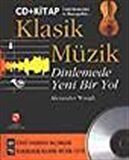 Klasik Müzik Dinlemede Yeni Bir Yol / Alexander Waugh