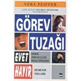 Görev Tuzağı Evet Demek Zorunluluğu Hissettiğinizde Hayır Demenin Yolları