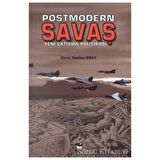 Postmodern Savaş Yeni Çatışma Politikası