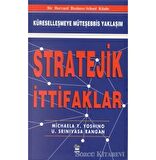 Stratejik İttifaklar -Küreselleşmeye Müteşebbis Yaklaşım-