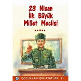 23 Nisan - İlk Büyük Millet Meclisi