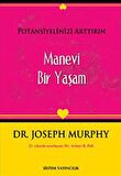 Potansiyelinizi Arttırın - Manevi Bir Yaşam