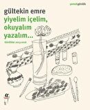 Yiyelim İçelim, Okuyalım Yazalım…