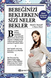 Bebeğinizi Beklerken Sizi Neler Bekler (Ciltsiz) / Heidi E. Murkoff