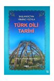 Başlangıçtan Yirminci Yüzyıla Türk Dili Tarihi