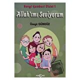 Allah'ımı Seviyorum - Sevgi Çemberi Dizisi 1