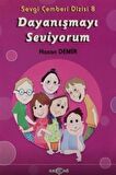 Dayanışmayı Seviyorum - Sevgi Çemberi Dizisi 8