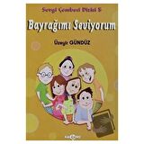 Bayrağımı Seviyorum - Sevgi Çemberi Dizisi 5