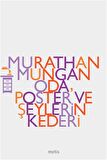 Oda, Poster ve Şeylerin Kederi