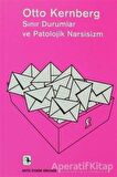 Sınır Durumlar ve Patolojik Narsisizm