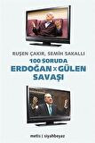 100 Soruda Erdoğan - Gülen Savaşı