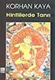 Hintlilerde Tanrı / Korhan Kaya