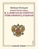 Ermeni Devlet Adamı B. A. Boryan’ın Gözüyle Türk-Ermeni Çatışması