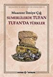 Sumerlilerde Tufan Tufan’da Türkler (1. Hamur)