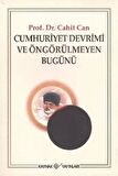 Cumhuriyet Devrimi ve Öngörülmeyen Bugünü