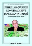 Fet hullah G ülen’in Konuşmaları ve Pensilvanya İfadesi