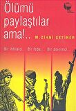 Ölümü Paylaştılar Ama!..
