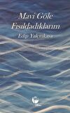 Mavi Göle Fısıldadıklarım