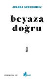 Beyaza Doğru