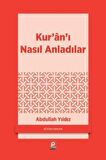 Kur’an’ı Nasıl Anladılar