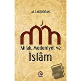 Ahlak, Medeniyet ve İslam