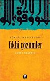 Güncel Meselelere Fıkhi Çözümler