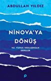 Ninova’ya Dönüş - Hz. Yunus Kıssasından Dersler