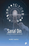 Sanal Din & Tarihsel, Kuramsal ve Pratik Boyutlarıyla İnternet ve Din / Mehmet Haberli