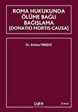 Roma Hukukunda Ölüme Bağlı Bağışlama (Donation Mortis Causa)