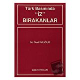 Türk Basınında "İz" Bırakanlar