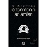 Tarihten Günümüze Örtünmenin Anlamları