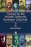 Türkiye’de Bir Felsefe Gelen-ek-i Kurmaya Çalışmak 2