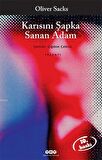 Karısını Şapka Sanan Adam