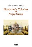 Hindistan’a Yolculuk ve Nepal Gezisi Tüm Zamanların Gözdesi