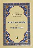 Kur’an-ı Kerim ve Türkçe Meali (Orta Boy)