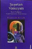 Şaşırtan Varsayım / Francis Crick