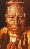 Tüfek Mikrop ve Çelik (Ciltli) / Jared Diamond