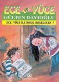 Ece ile Yüce - Ece Yüce ile Nasıl Baş Edecek?