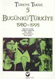 Türkiye Tarihi 5 - Bugünkü Türkiye 1980-1995
