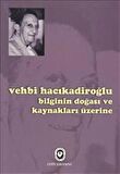 Bilginin Doğası ve Kaynakları Üzerine