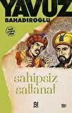 Sahipsiz Saltanat / Yavuz Bahadıroğlu