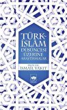 Türk-İslam Düşüncesi Üzerine Araştırmalar