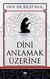 Dini Anlamak Üzerine