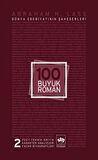 100 Büyük Roman - 2 Dünya Edebiyatının Şaheserleri