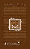 100 Büyük Roman - 3 Dünya Edebiyatının Şaheserleri